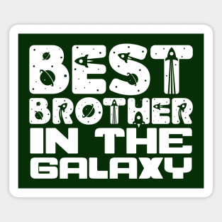 Best Brother In The Galaxy Magnet